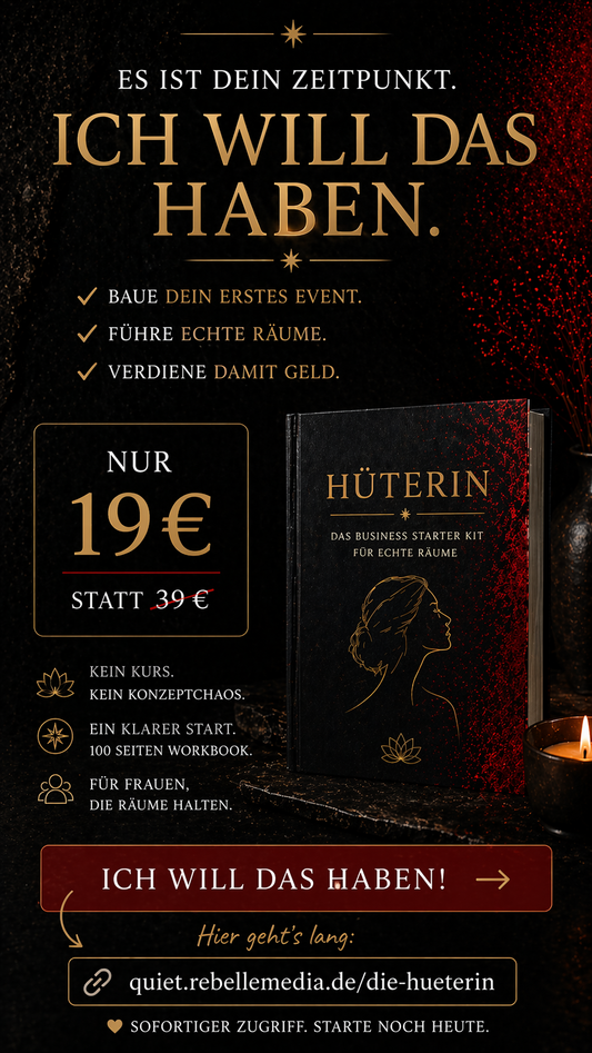 HÜTERIN – Das Business Starter Kit für echte Räume Baue dein erstes Event. Führe echte Räume. Verdiene damit Geld. Du spürst, dass du Räume halten kannst. Hier lernst du, daraus ein Business zu machen. Kein Kurs. Kein Konzeptchaos. Ein klarer Start.