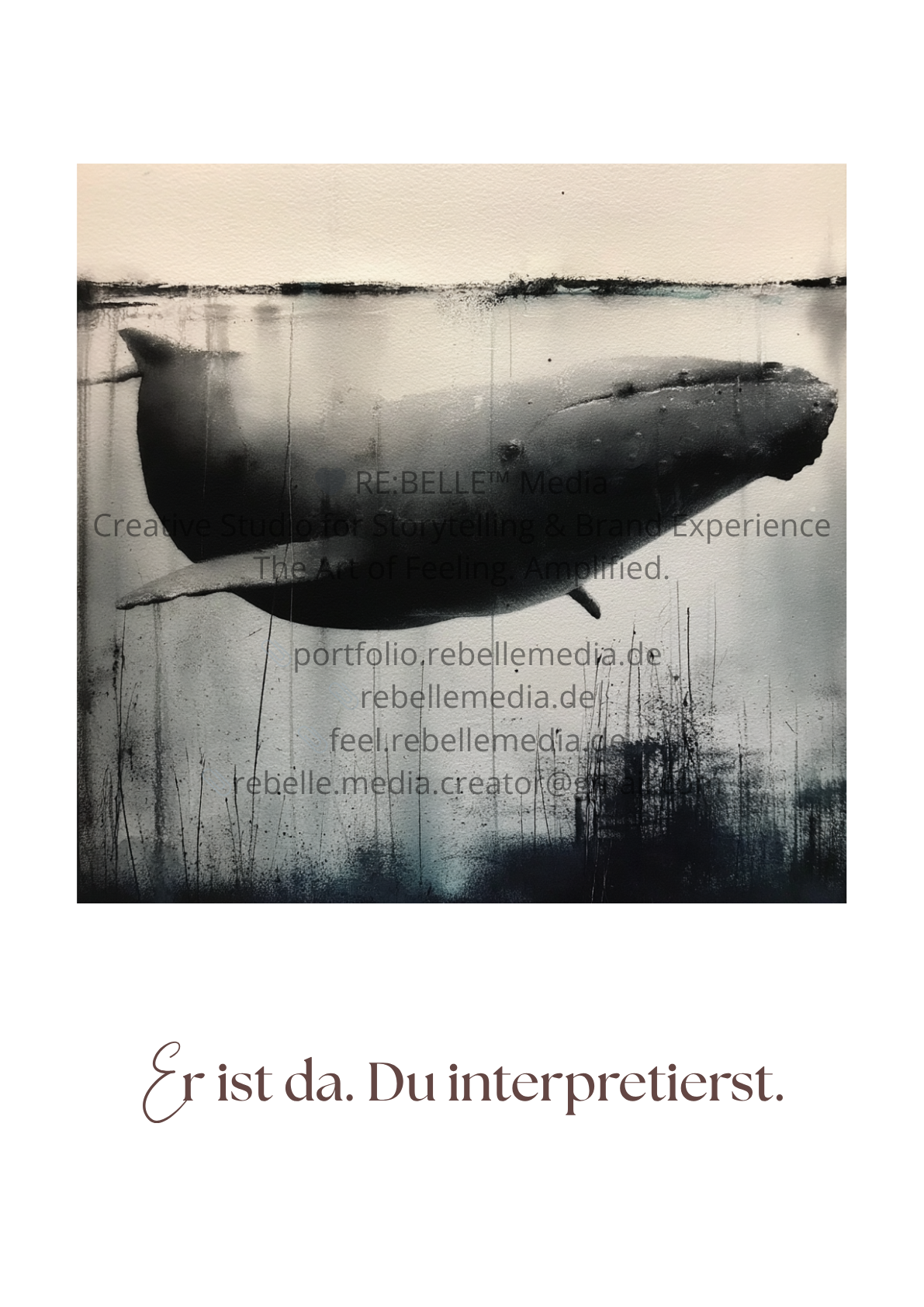 Er ist da. Du interpretierst.