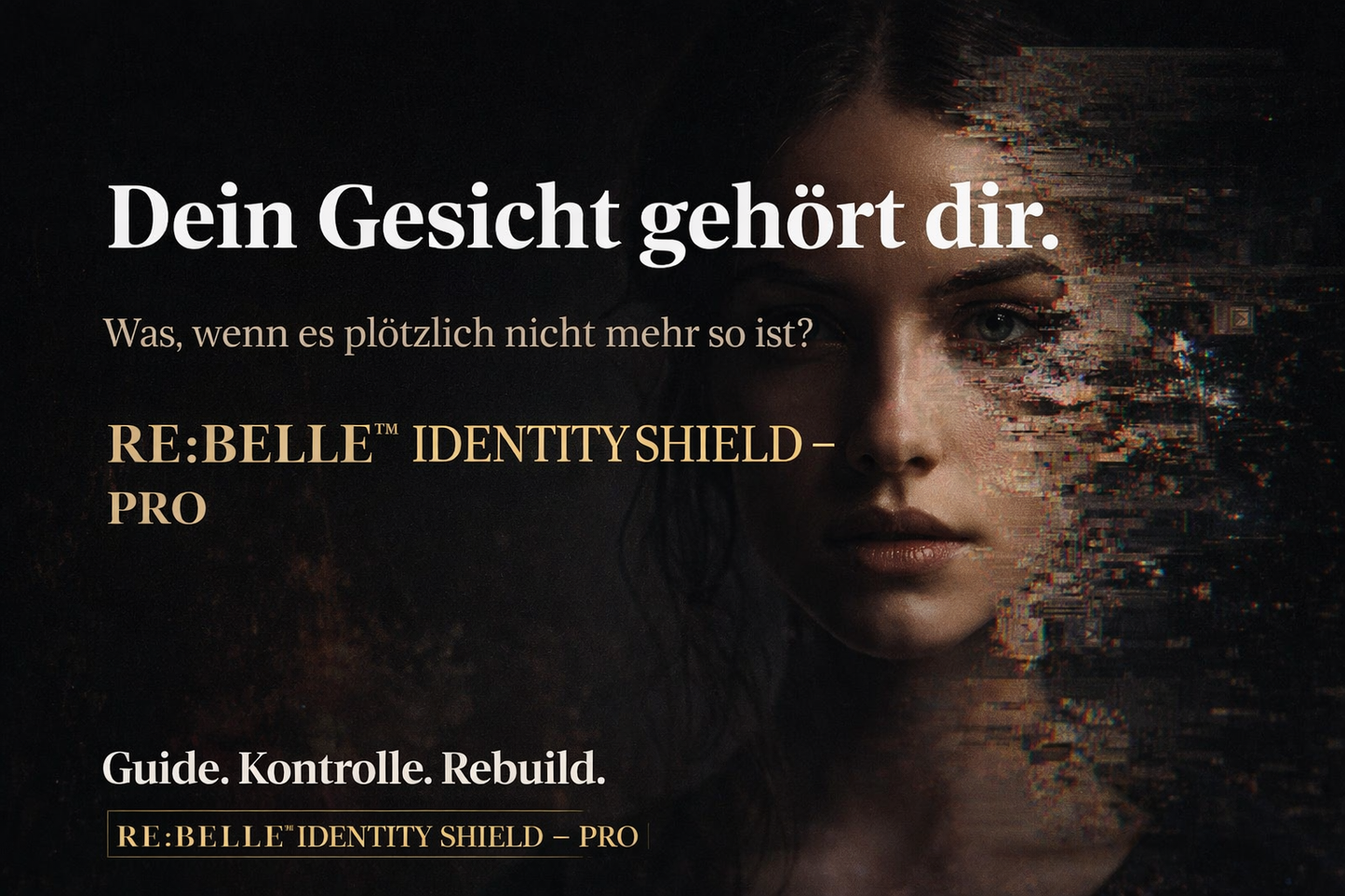 🖤 RE:BELLE™ IDENTITY SHIELD – PRO  „Dein Gesicht gehört dir.“