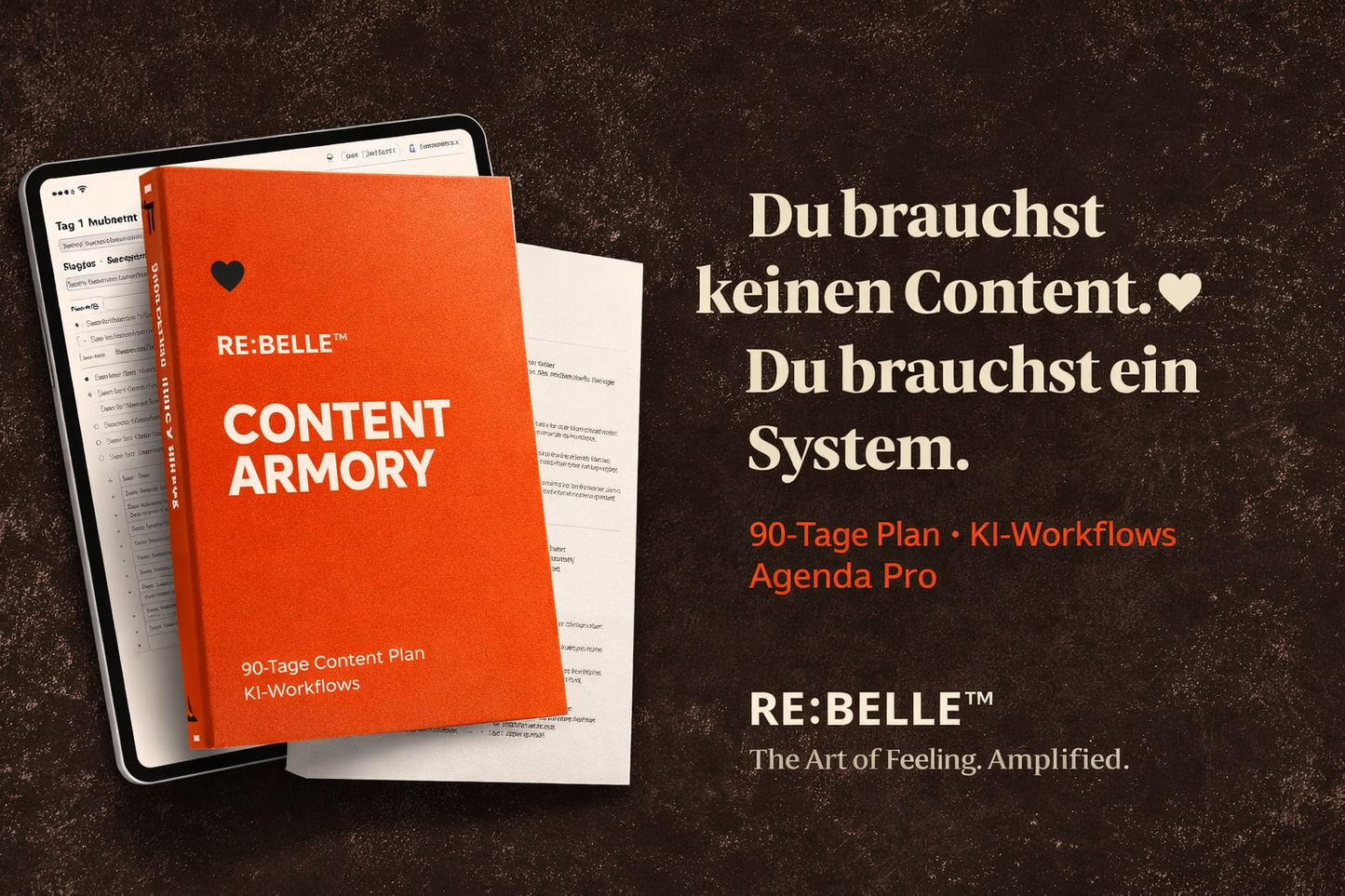 RE:BELLE™ CONTENT ARMORY Untertitel: 90-Tage Plan · KI-Workflows · Systeme statt Posts