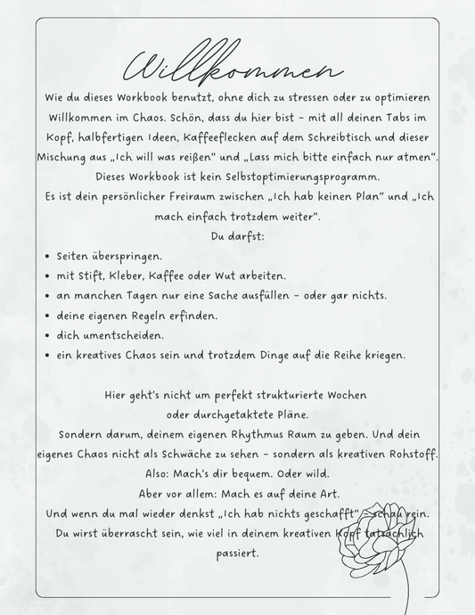 Kreatives Chaos Workbook – Klarheit im Kopf ohne Plan | Printable PDF Instant Download Du musst dich nicht sortieren, um anzufangen. Dieses Workbook gibt deinem Chaos Raum – und plötzlich wird es klar. Ein printable PDF, das nicht ordnet, sondern öffnet.
